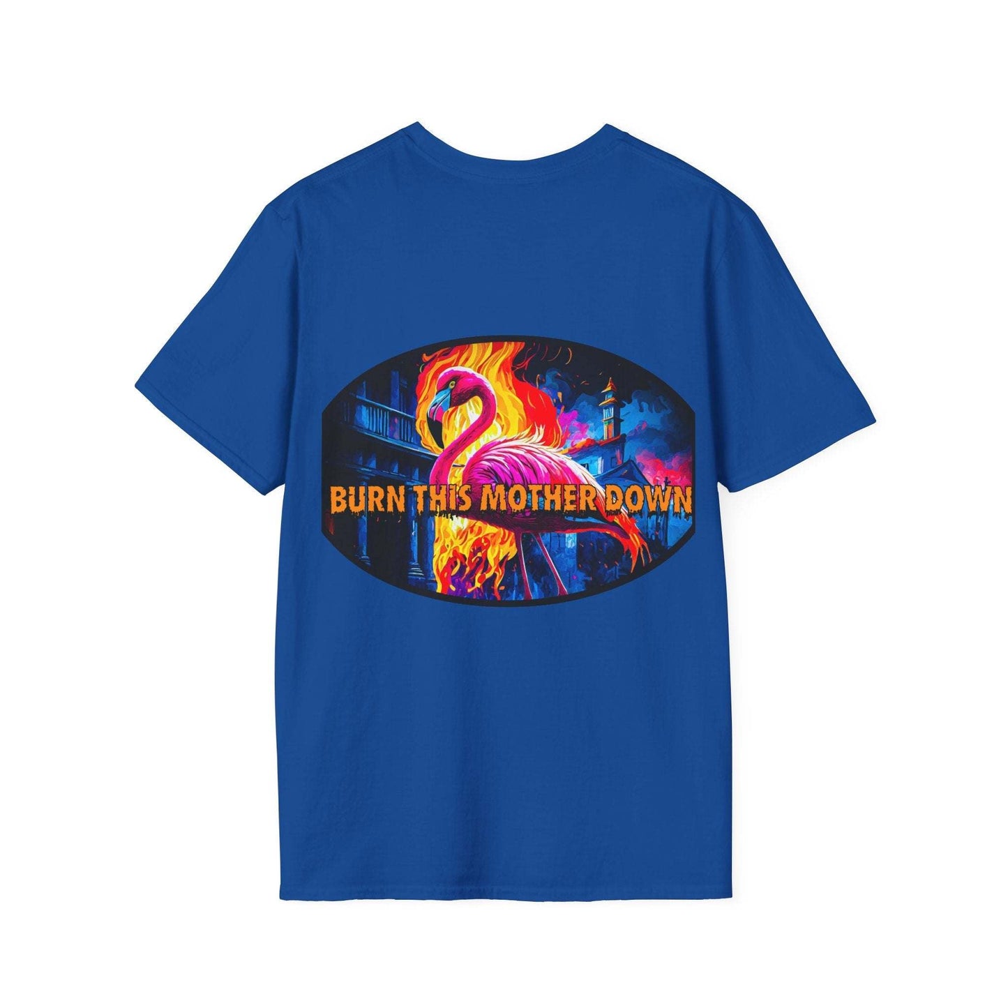 Vibrant flamingo t-shirt with "Burn This Mother Down" text, classic fit, unisex design.