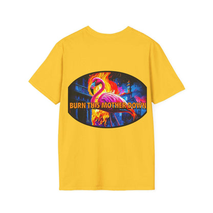Vibrant Flamingo T-Shirt with fiery graphic and "Burn This Mother Down" text.