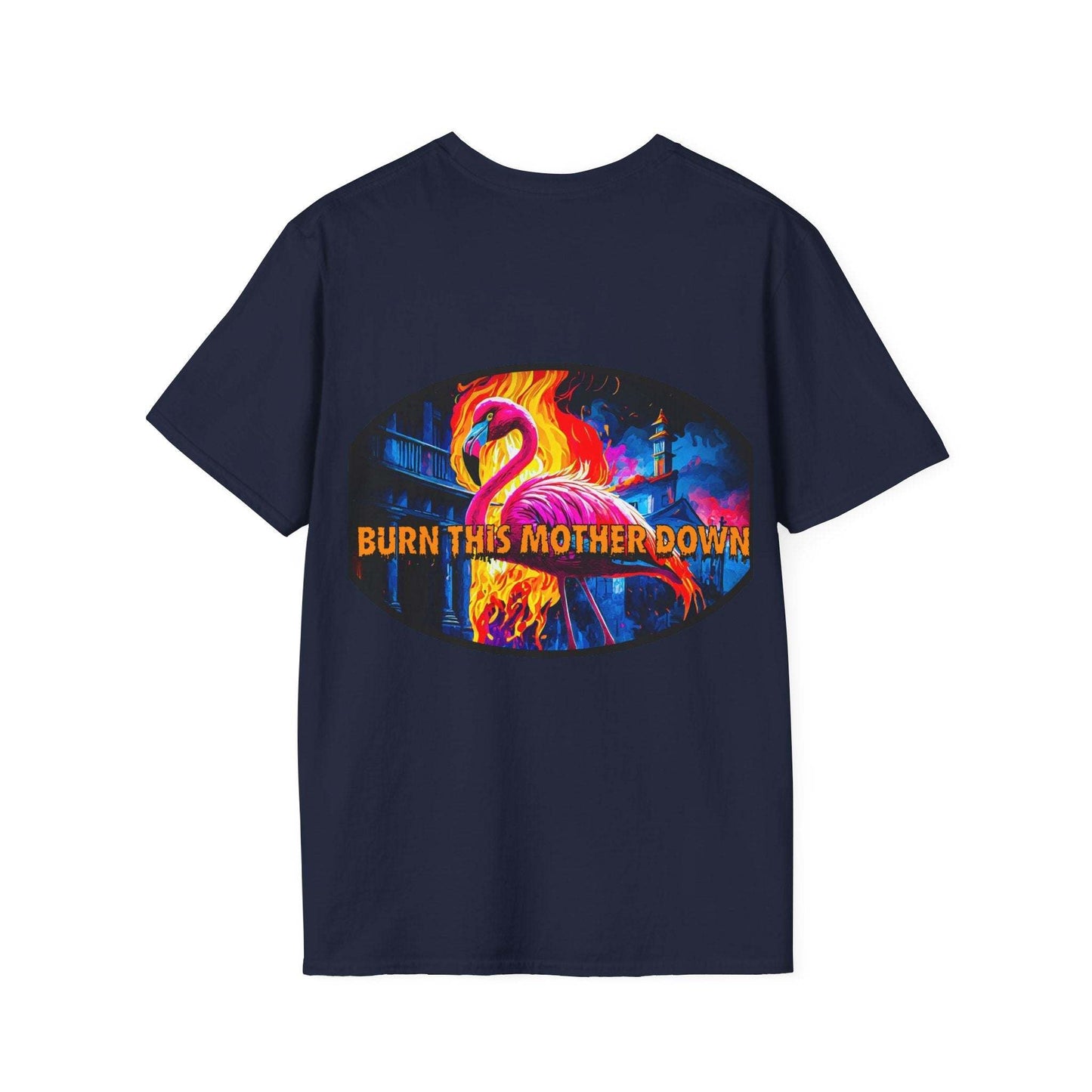 Vibrant flamingo t-shirt with "Burn This Mother Down" text, classic fit.